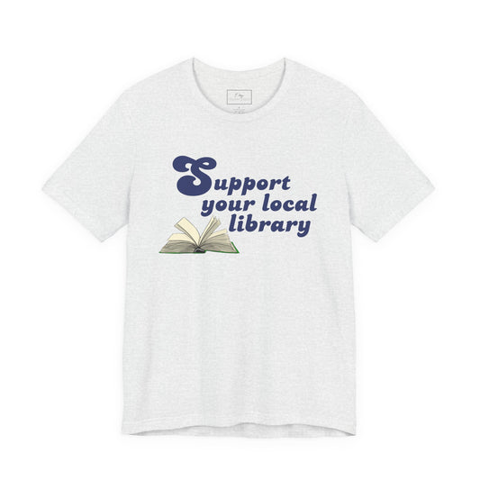 Support Your Local Library | Cotton Tee