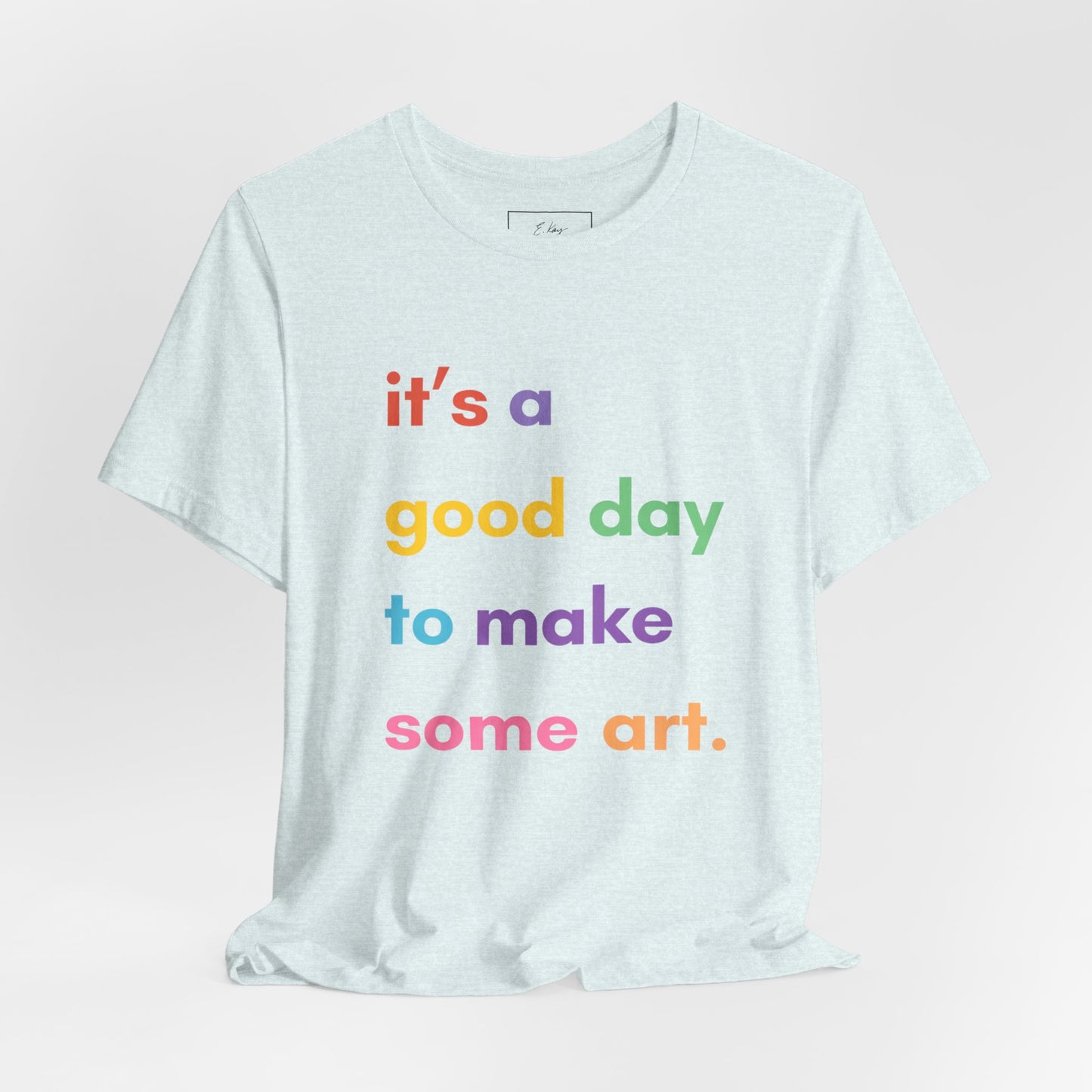 It's a good day... | Cotton Tee
