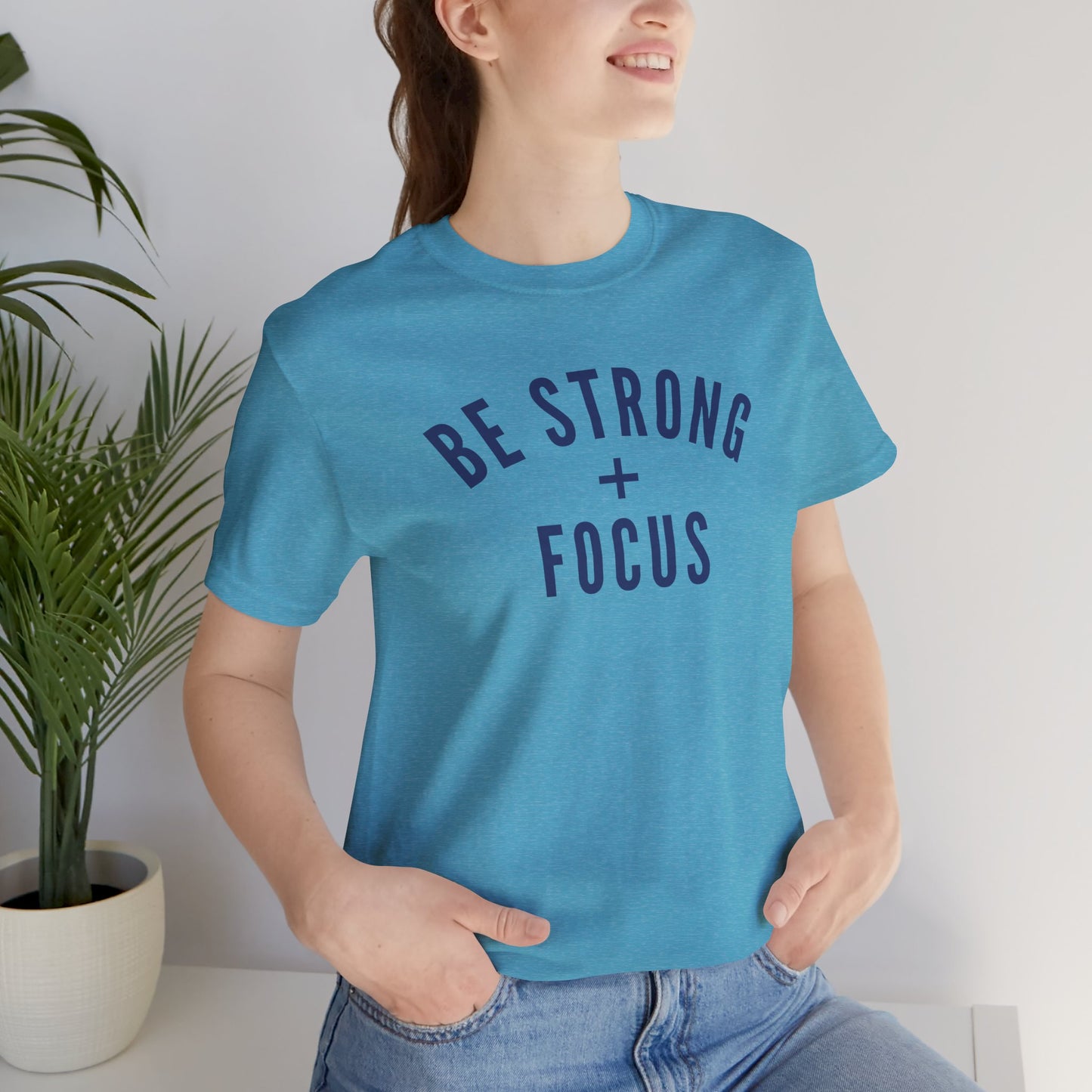 Be Strong + Focus | Cotton Tee