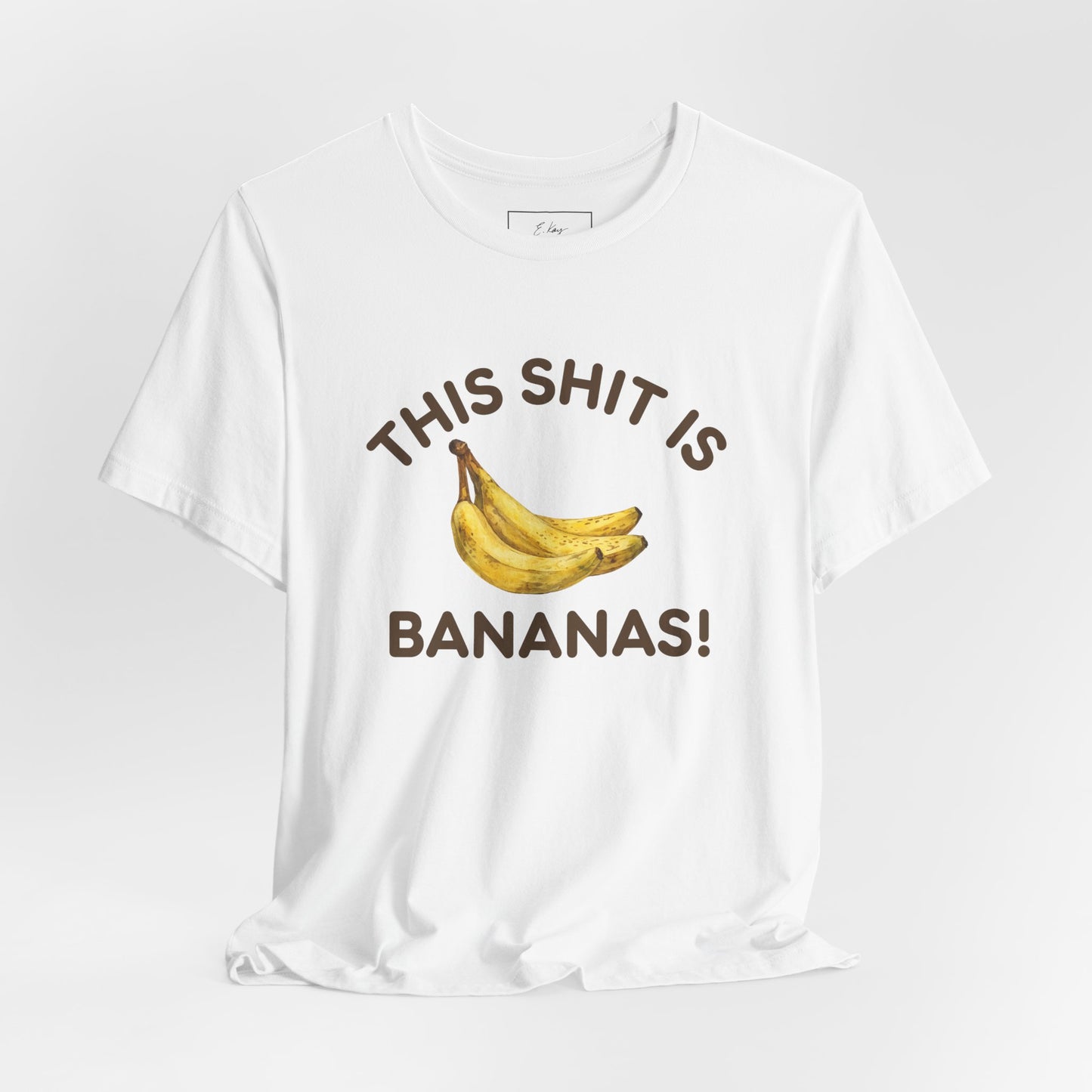 This Shit is Bananas! | Cotton Tee