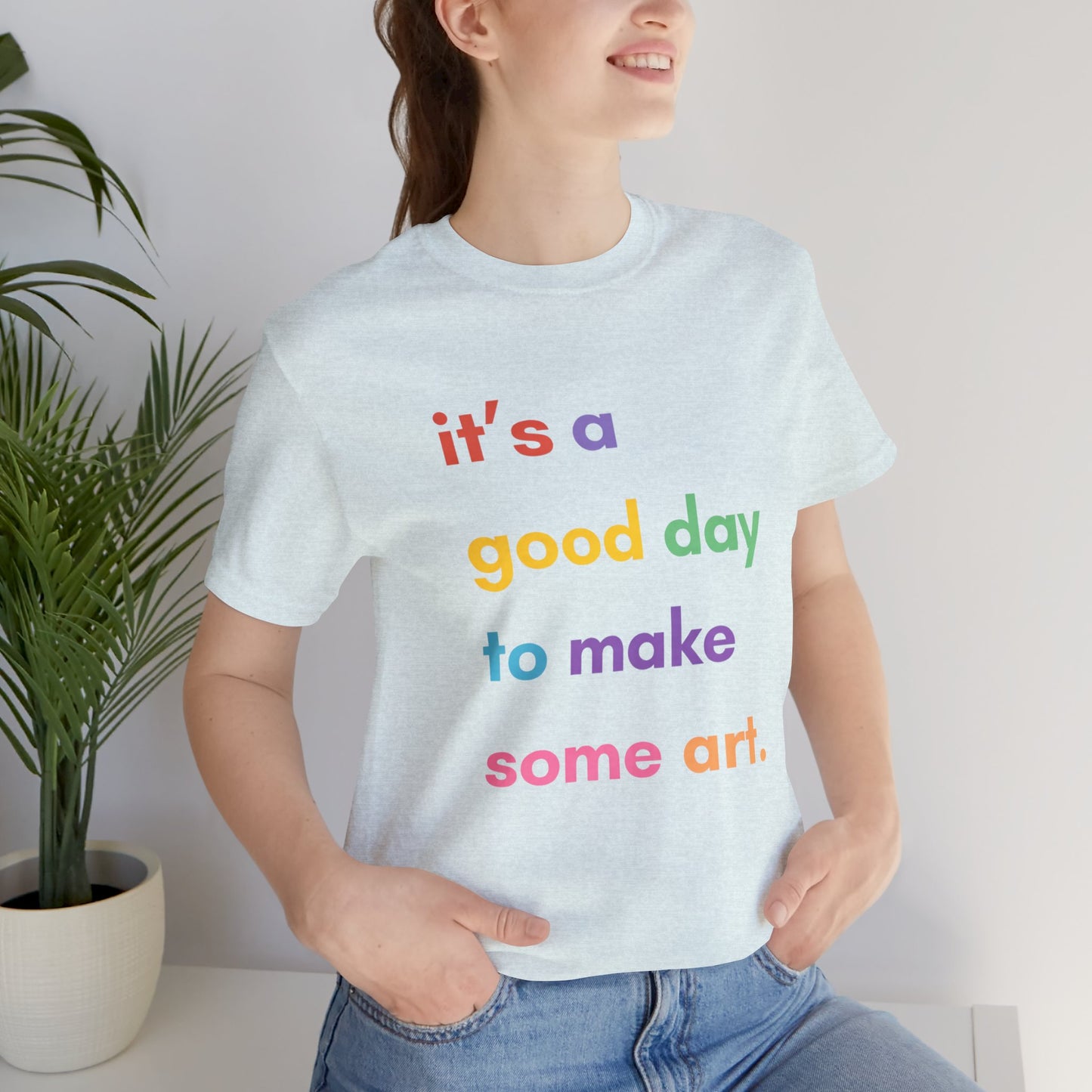 It's a good day... | Cotton Tee