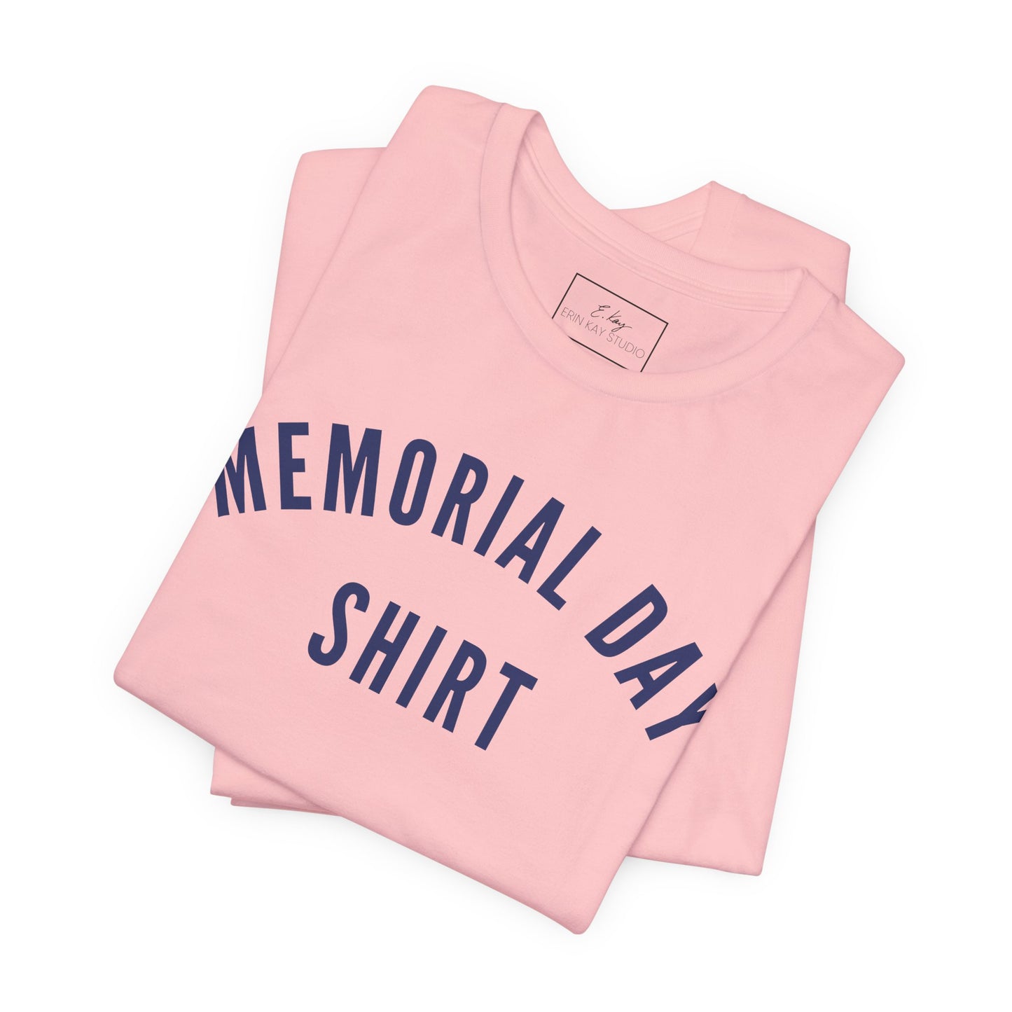 Memorial Day Shirt | Cotton Tee