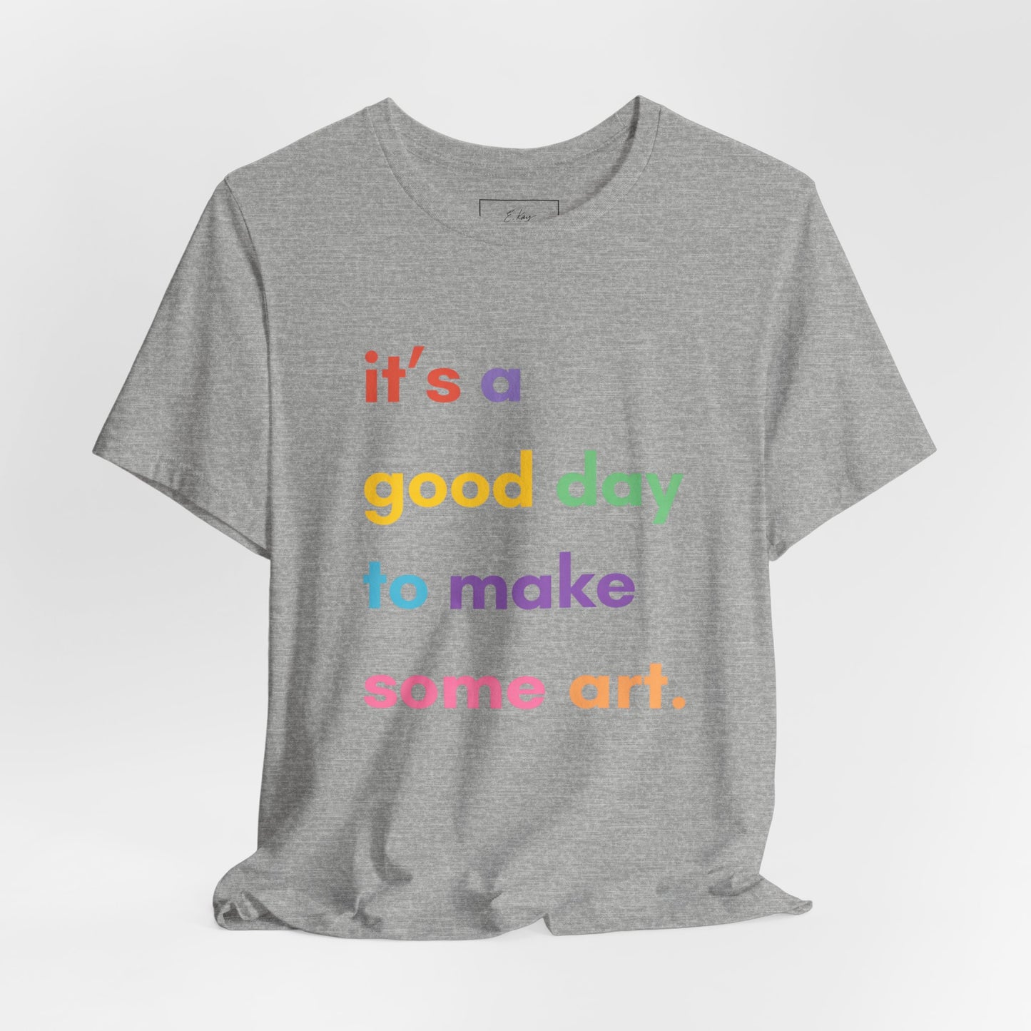 It's a good day... | Cotton Tee