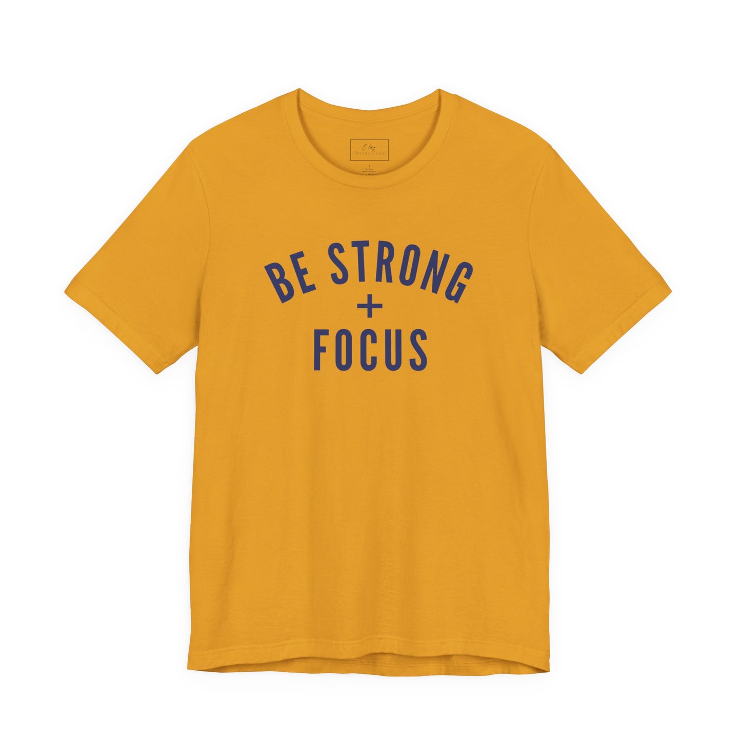 Be Strong + Focus | Cotton Tee