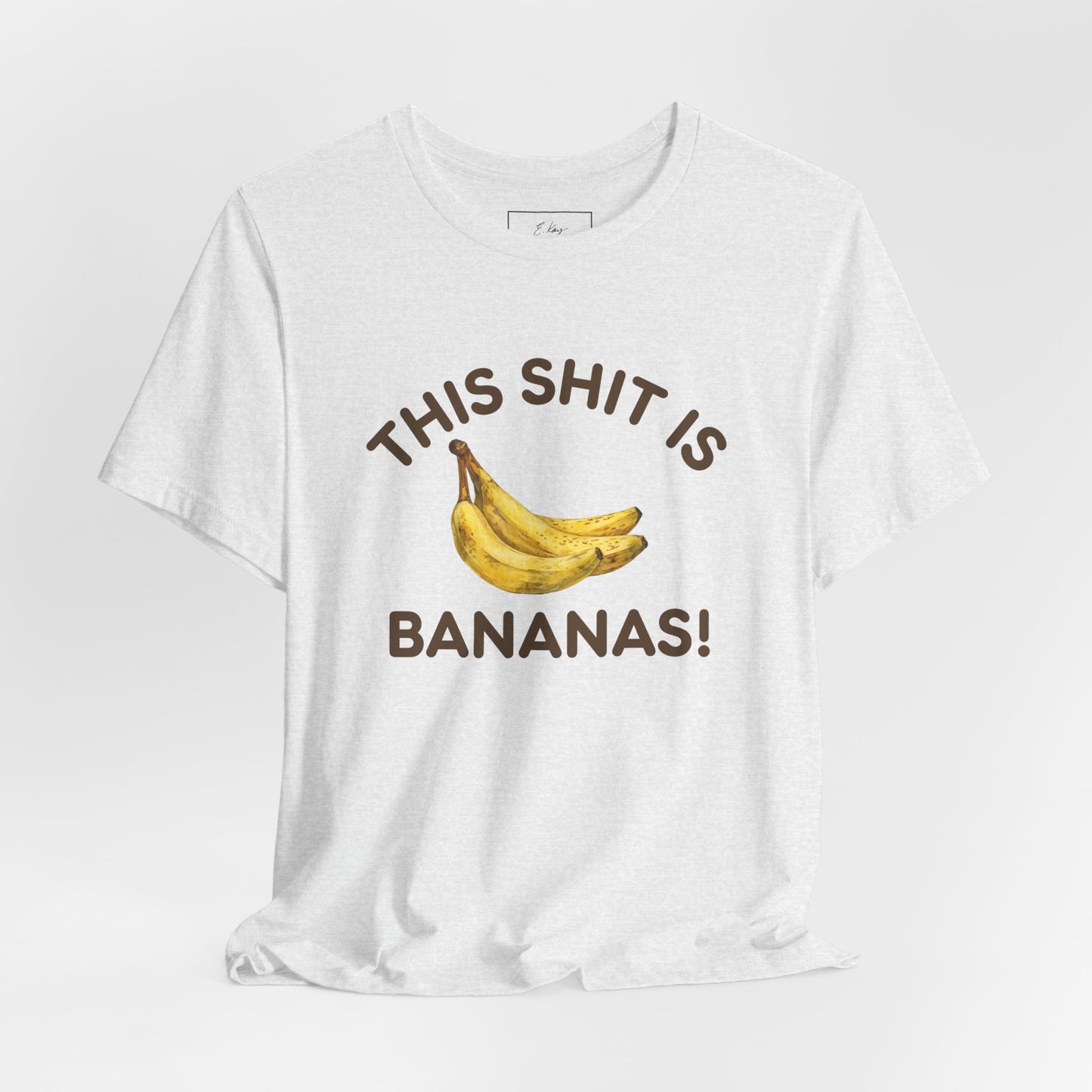 This Shit is Bananas! | Cotton Tee