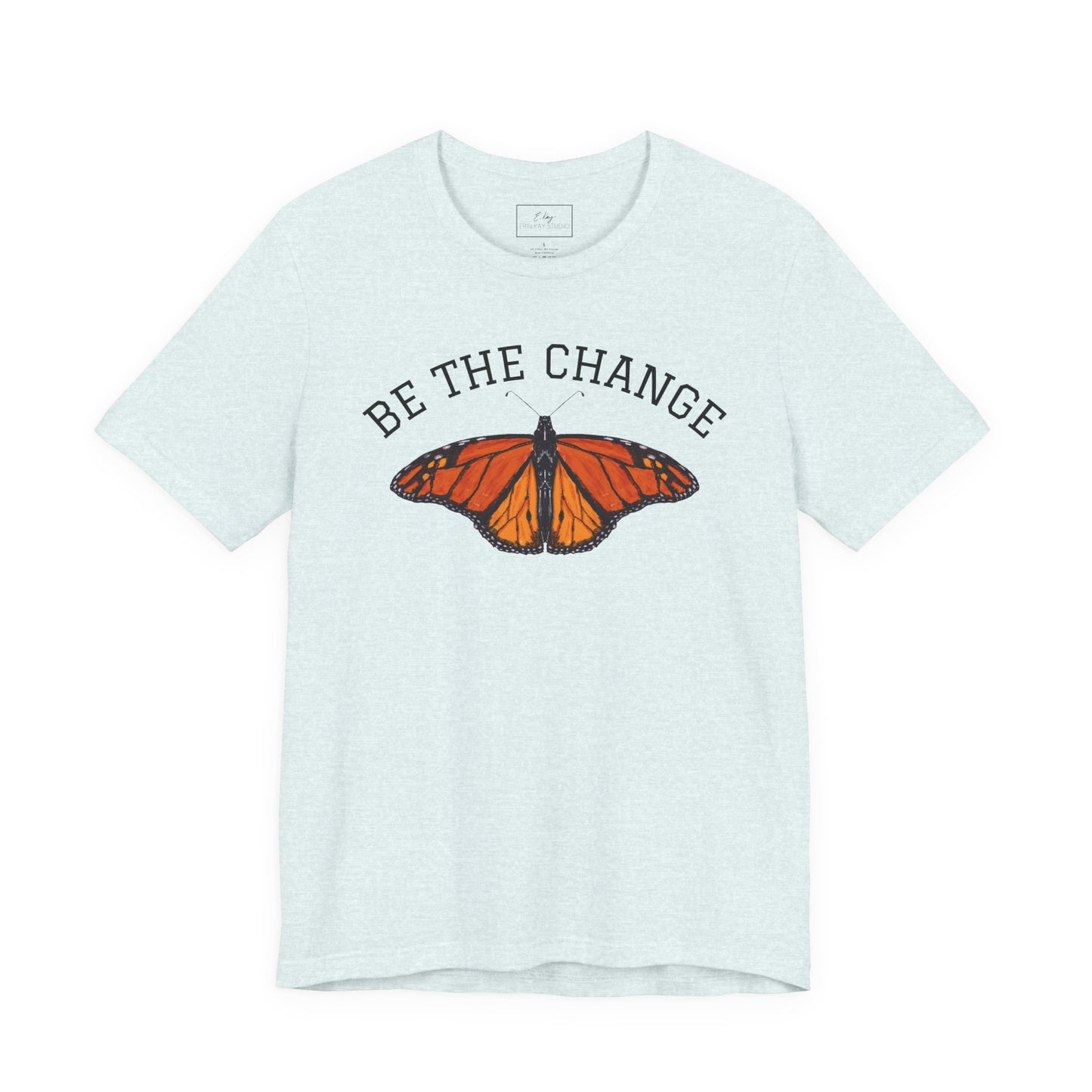 Be The Change | Cotton Tee