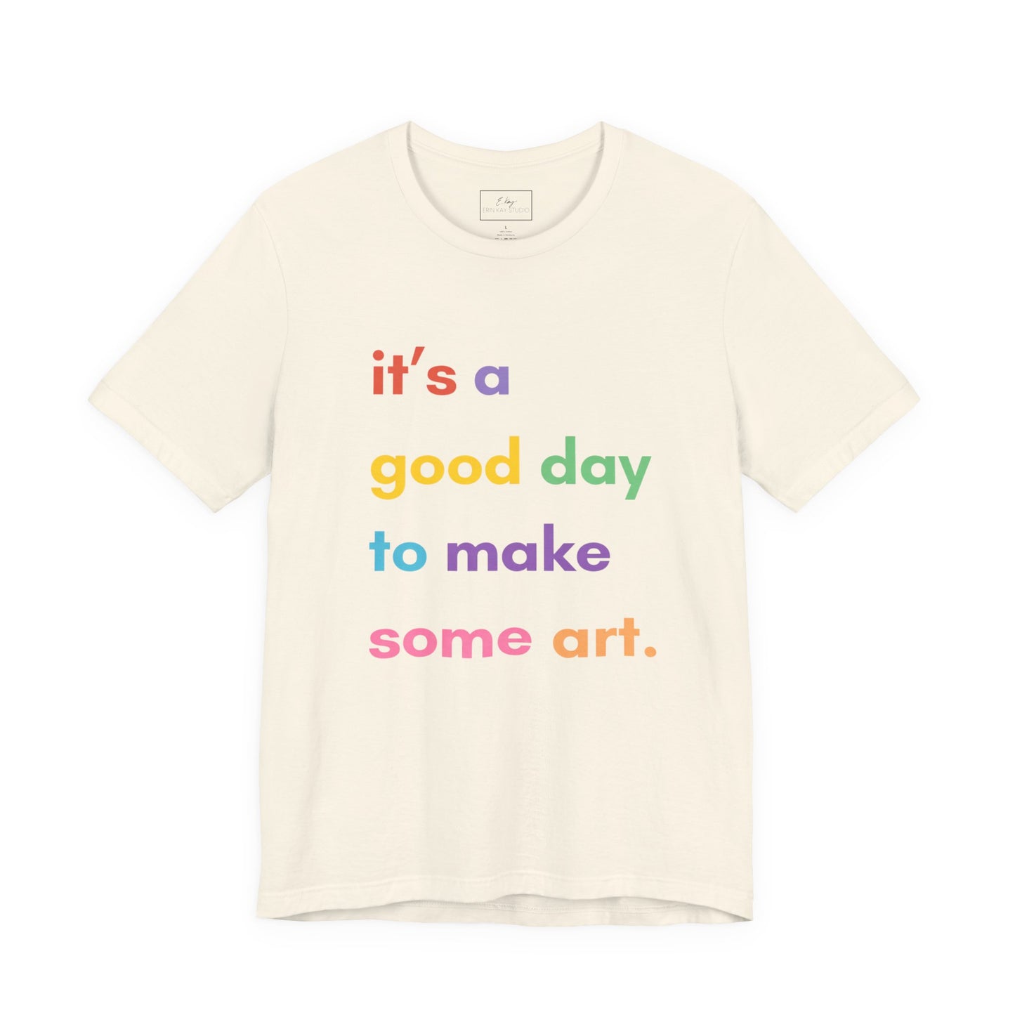 It's a good day... | Cotton Tee