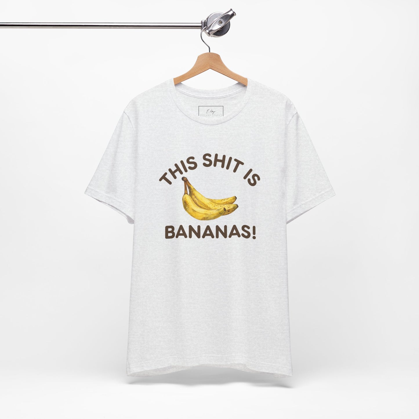 This Shit is Bananas! | Cotton Tee