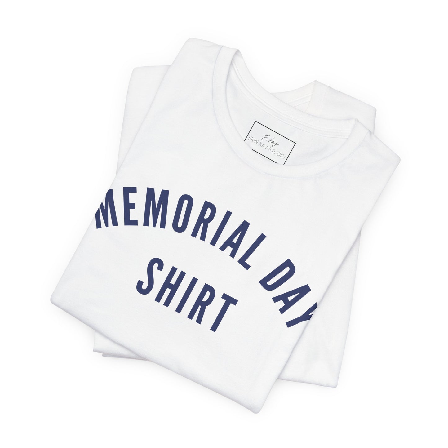 Memorial Day Shirt | Cotton Tee