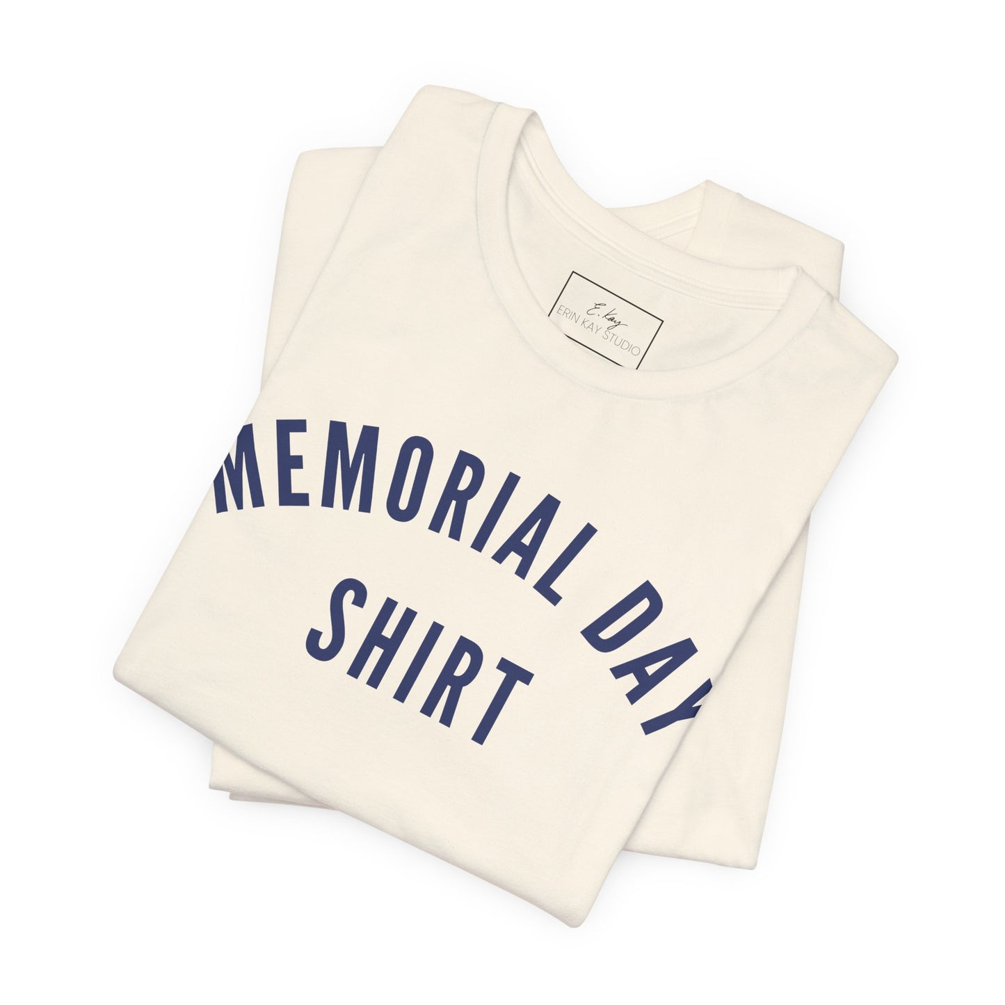 Memorial Day Shirt | Cotton Tee