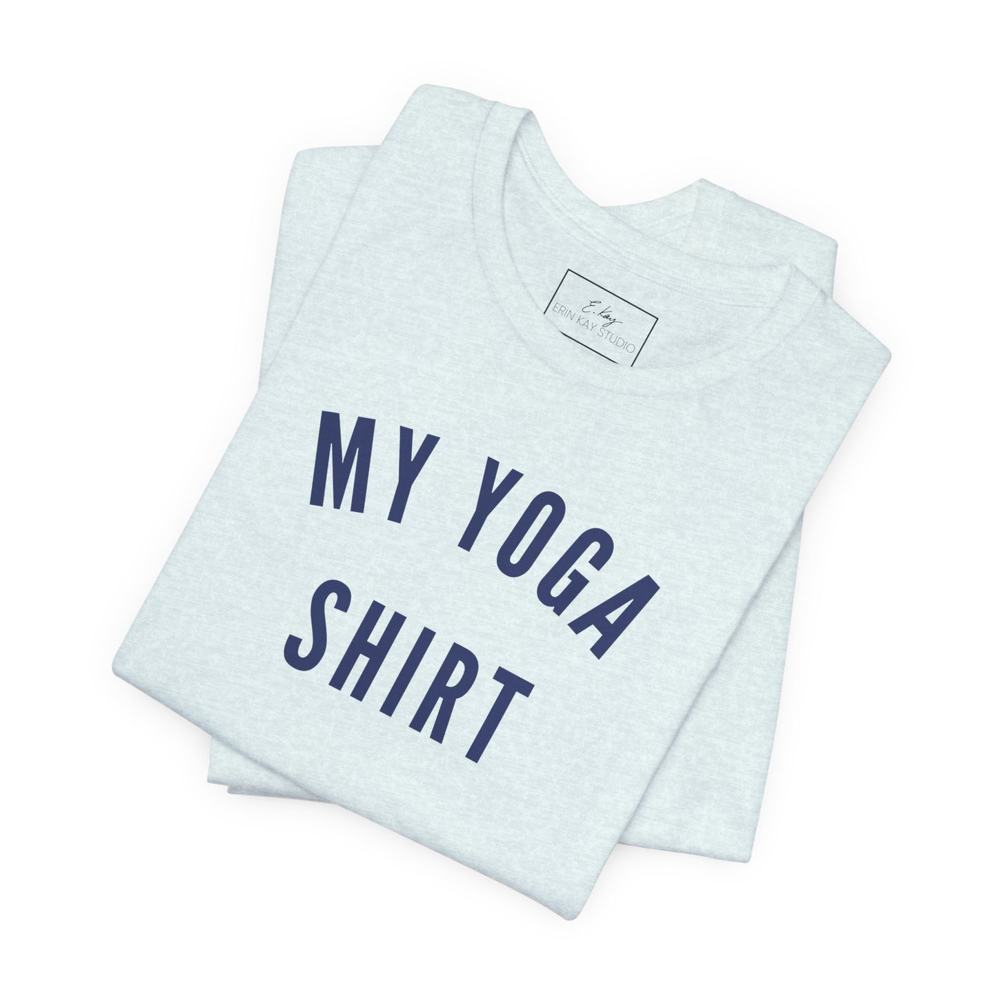 My Yoga Shirt | Cotton Tee