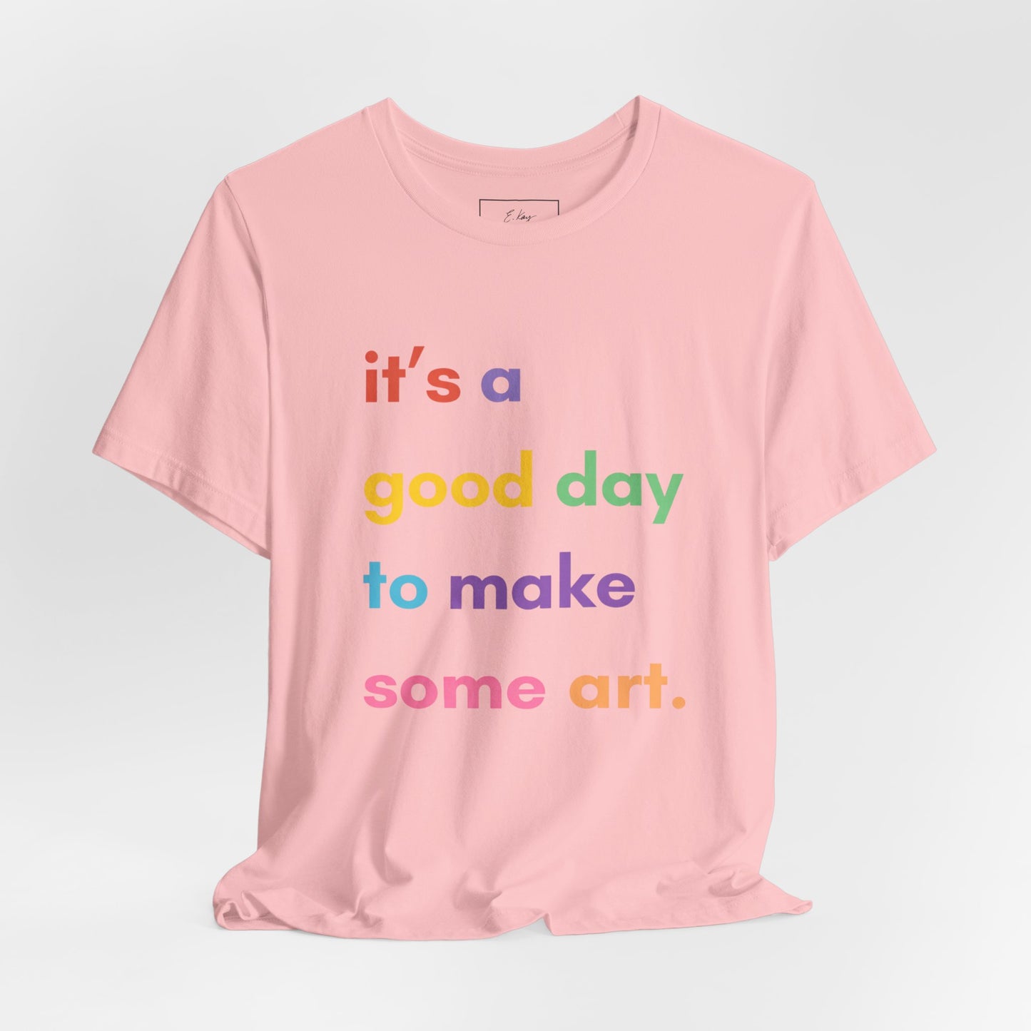 It's a good day... | Cotton Tee