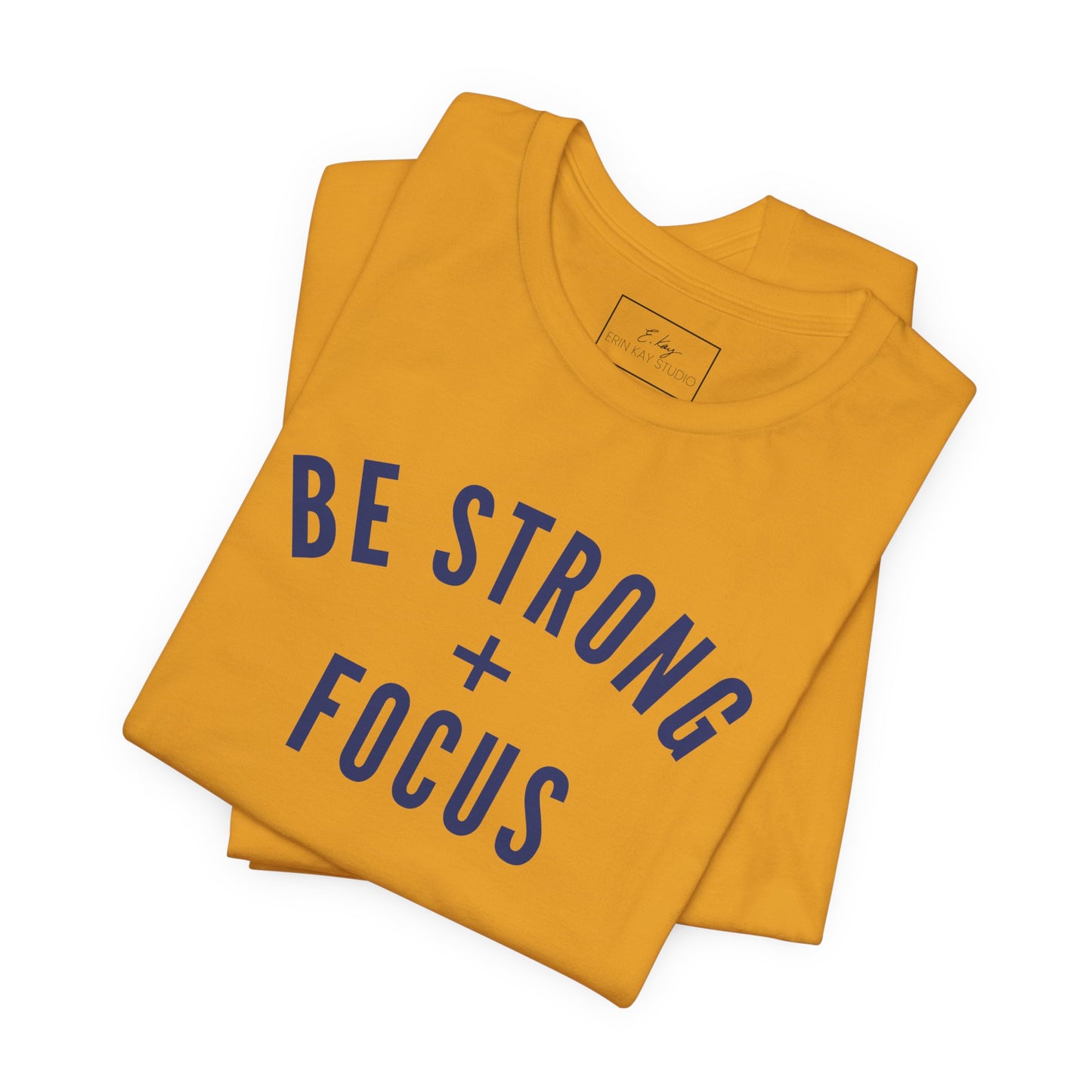 Be Strong + Focus | Cotton Tee