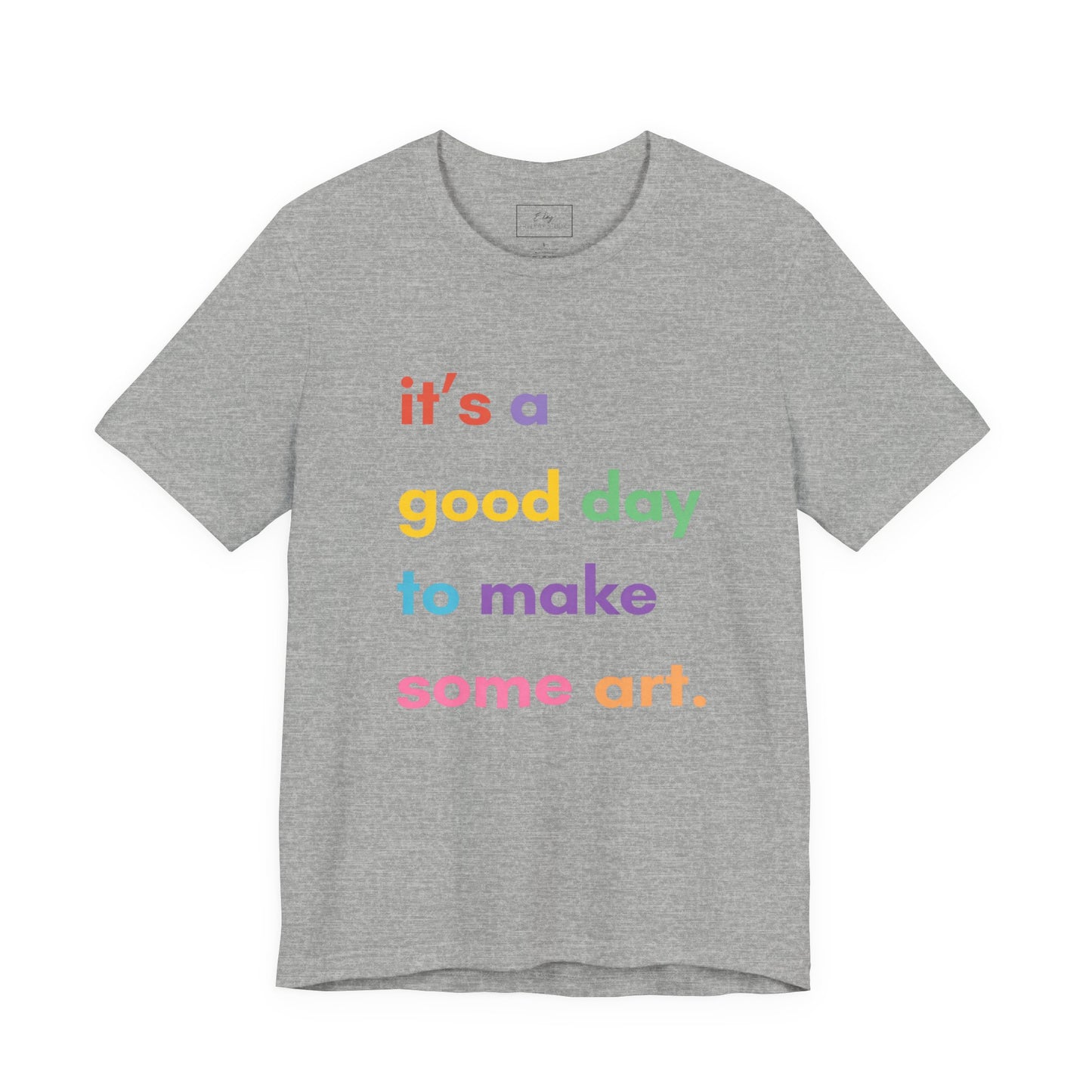 It's a good day... | Cotton Tee