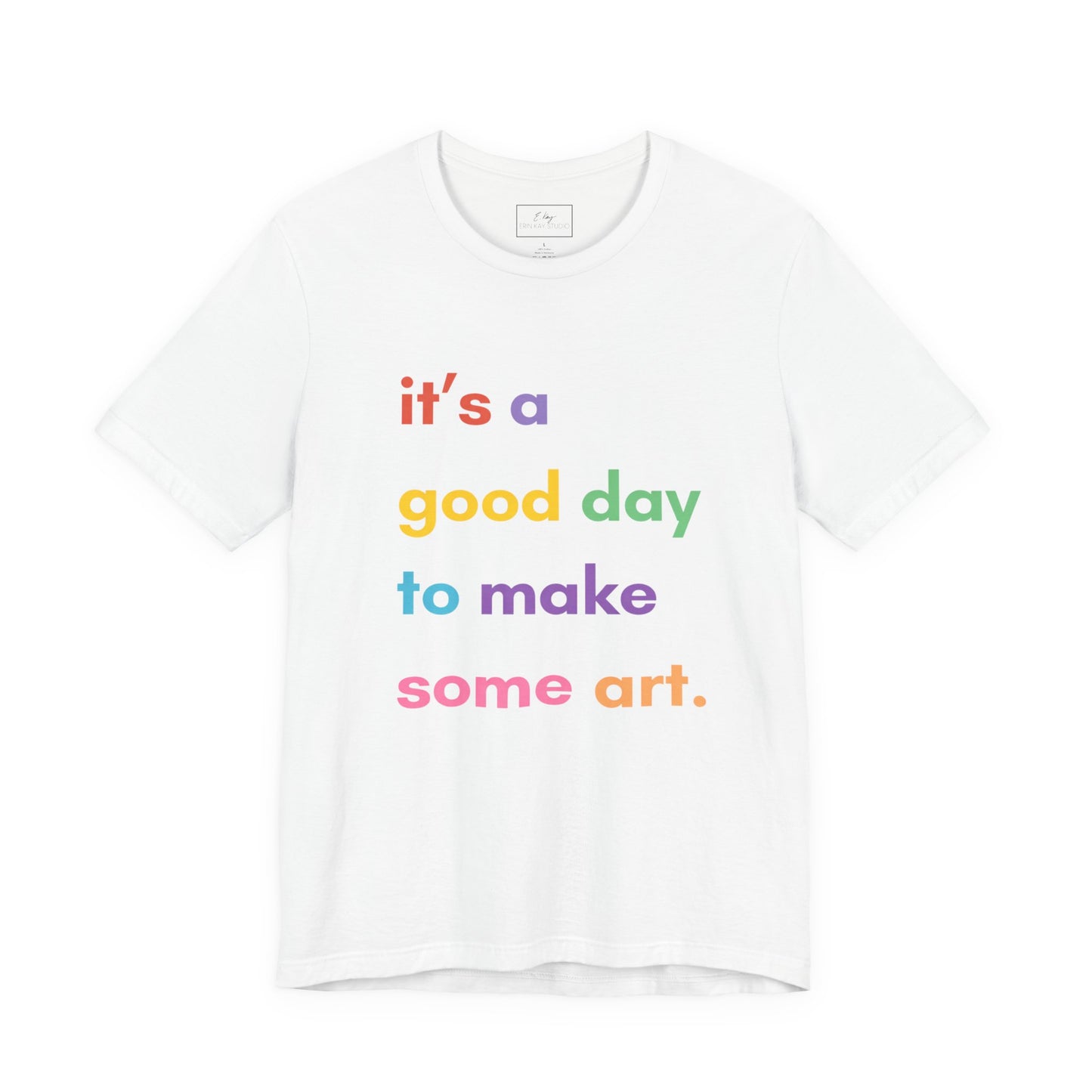It's a good day... | Cotton Tee