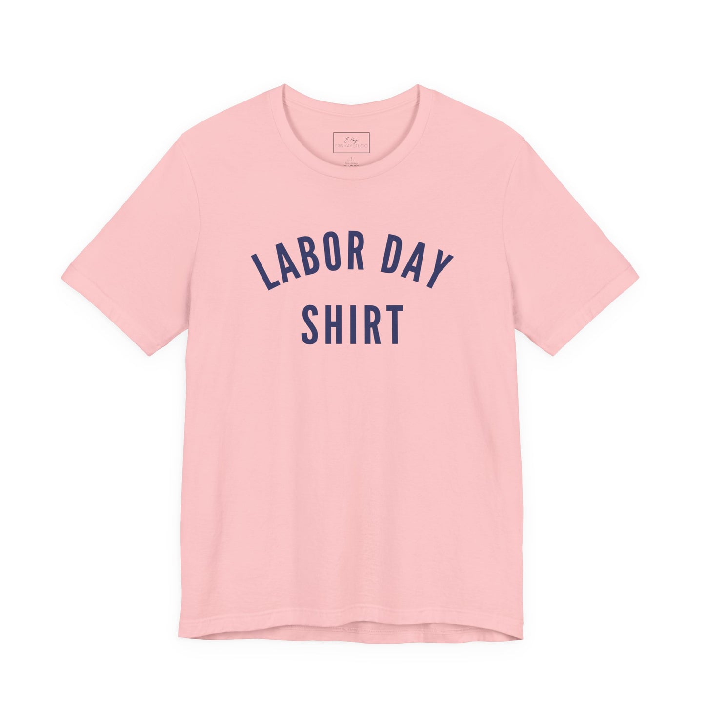 Labor Day Shirt | Cotton Tee