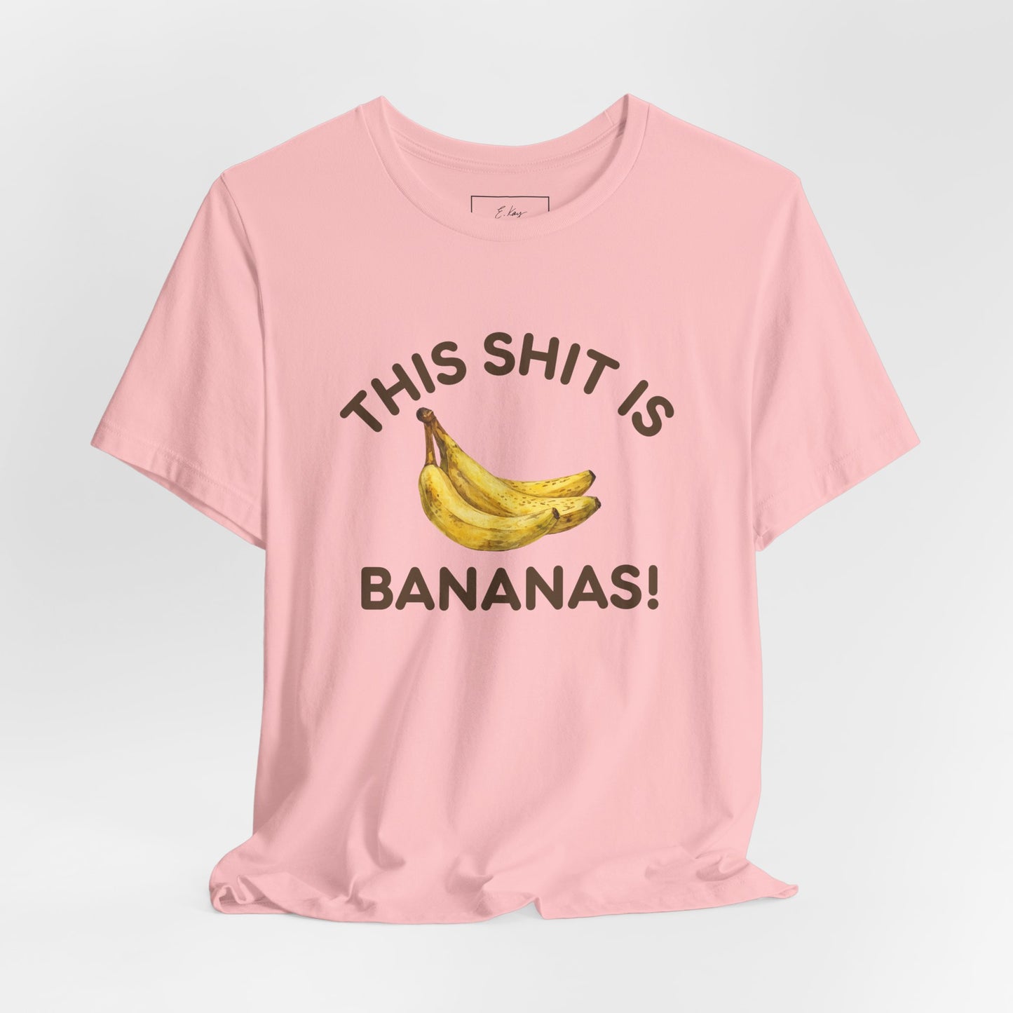 This Shit is Bananas! | Cotton Tee