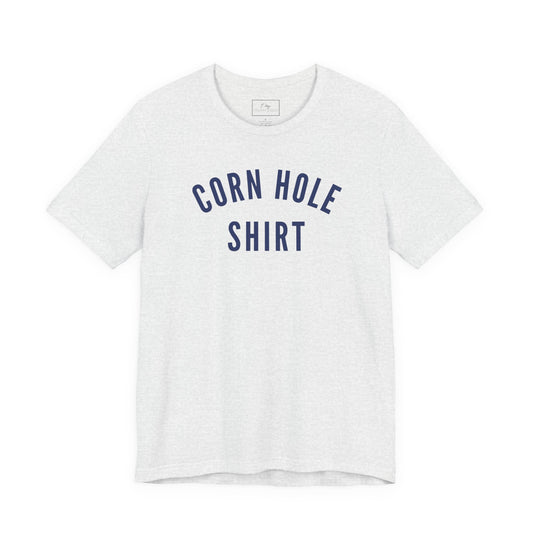 Corn Hole Shirt | Cotton Tee