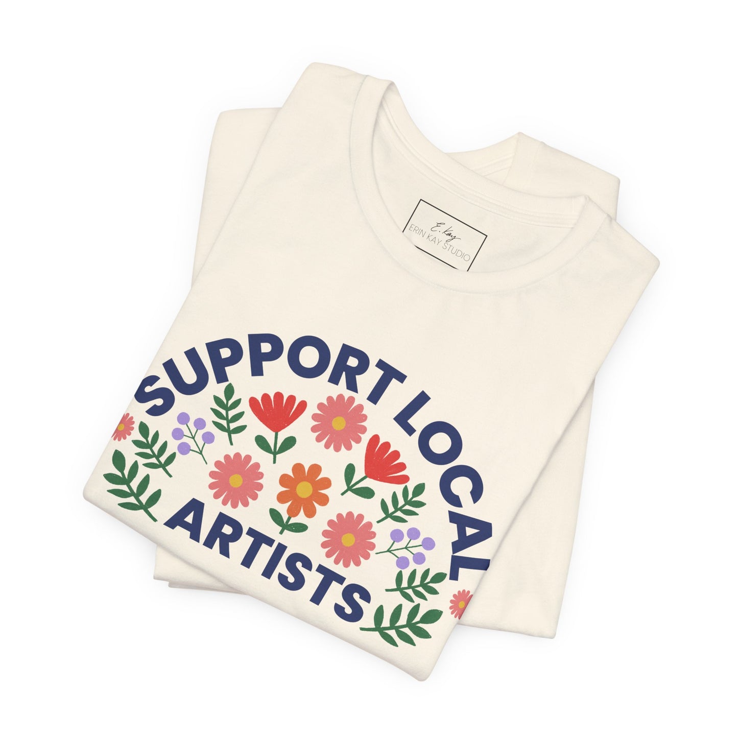 Support Local Artists (colorful) | Cotton Tee