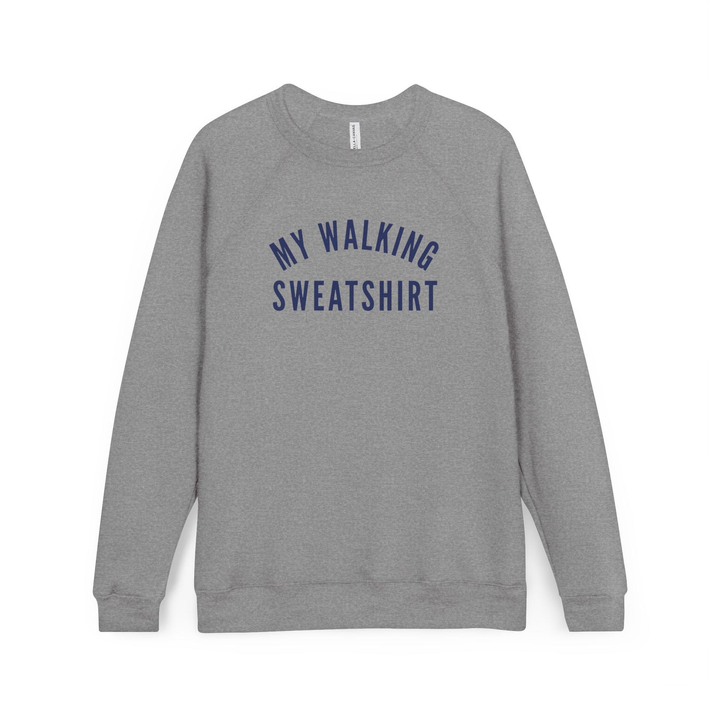 My Walking Sweatshirt | Raglan Crewneck