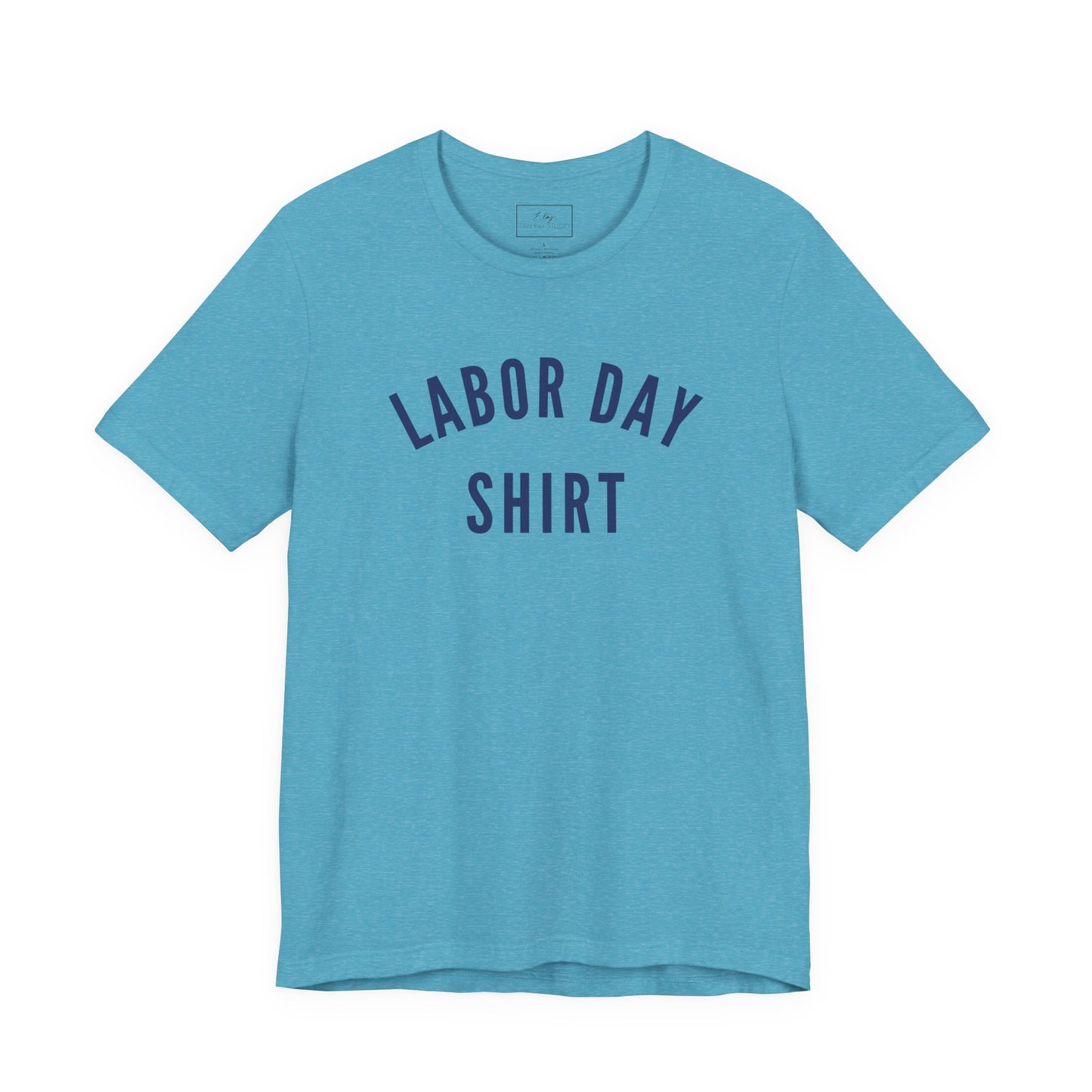 Labor Day Shirt | Cotton Tee