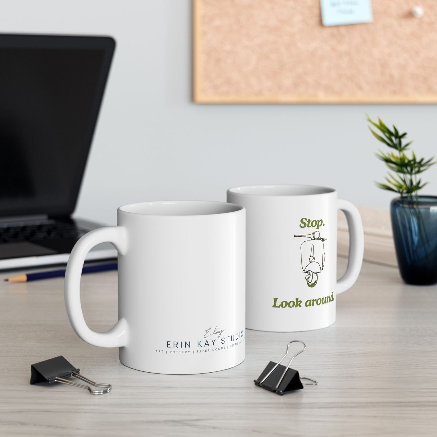 Stop. Look Around. — Ceramic Mug (11oz)
