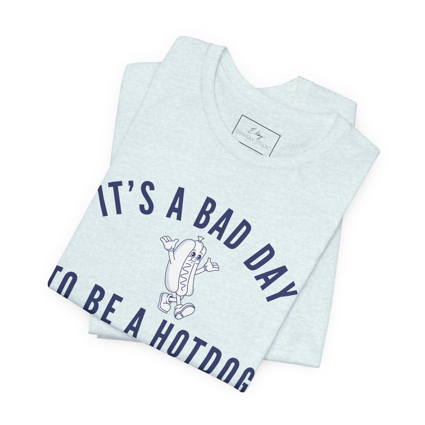 It's a bad day... | Cotton Tee