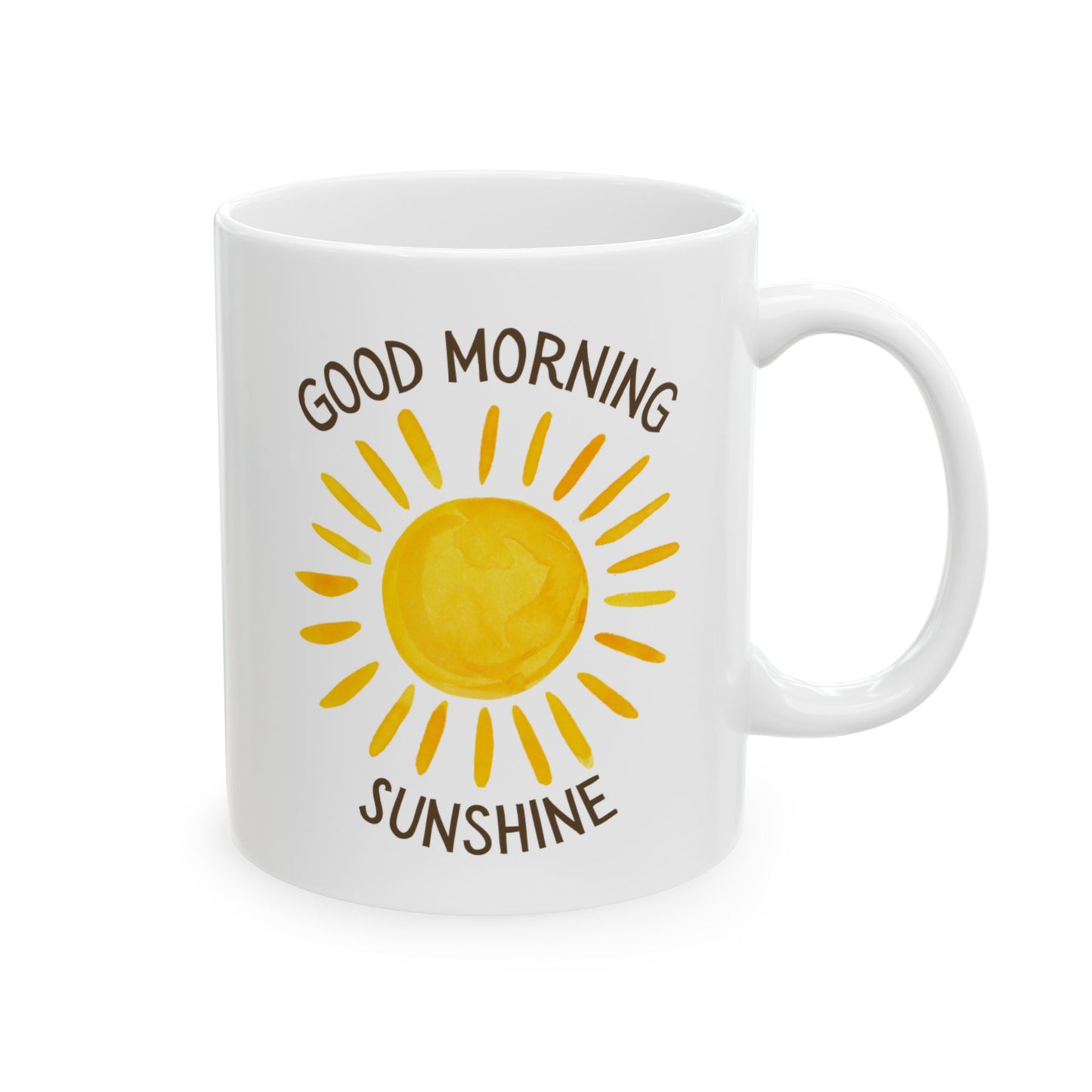 Good Morning Sunshine — Ceramic Mug (11oz)