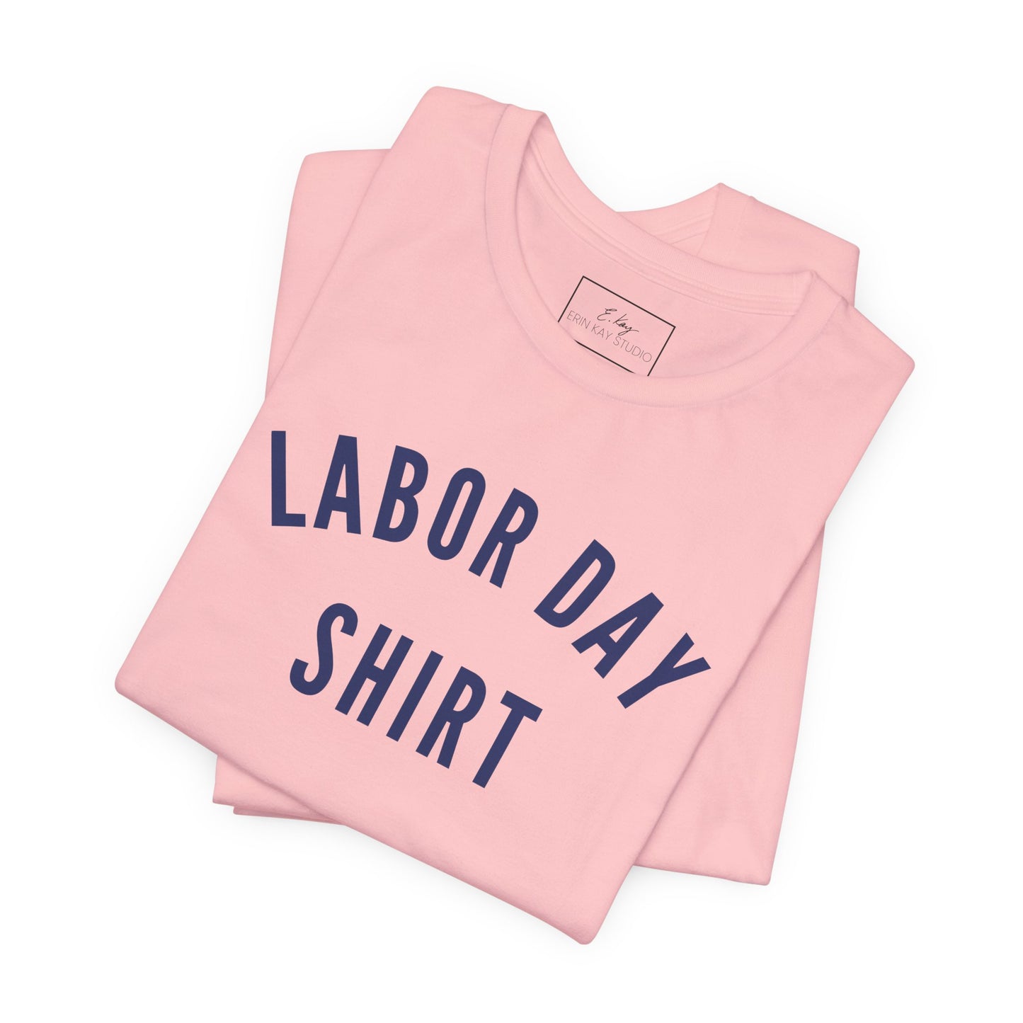 Labor Day Shirt | Cotton Tee