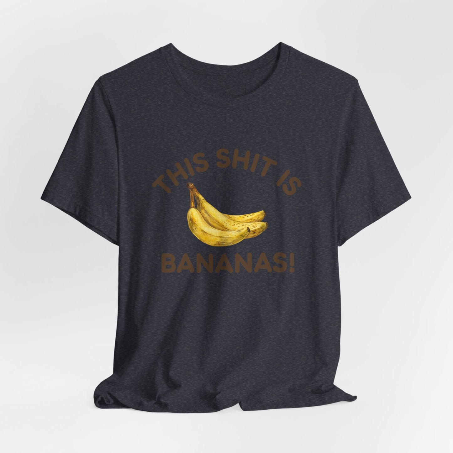 This Shit is Bananas! | Cotton Tee