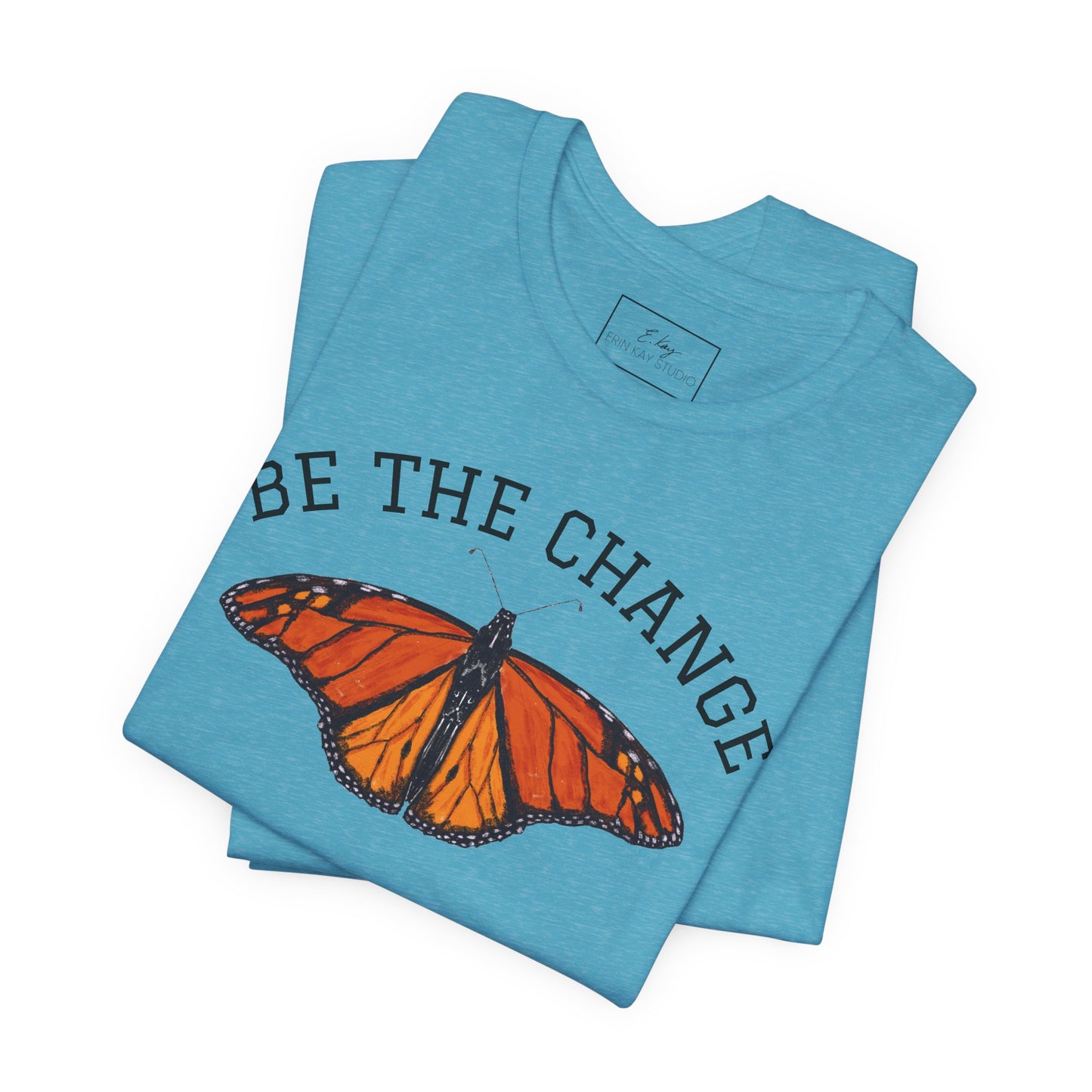 Be The Change | Cotton Tee