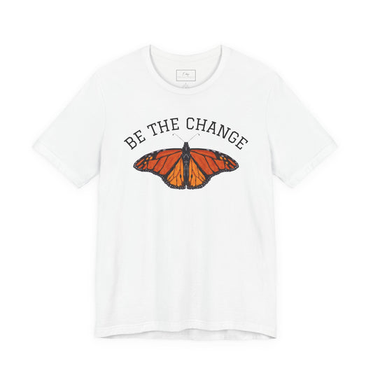 Be The Change | Cotton Tee