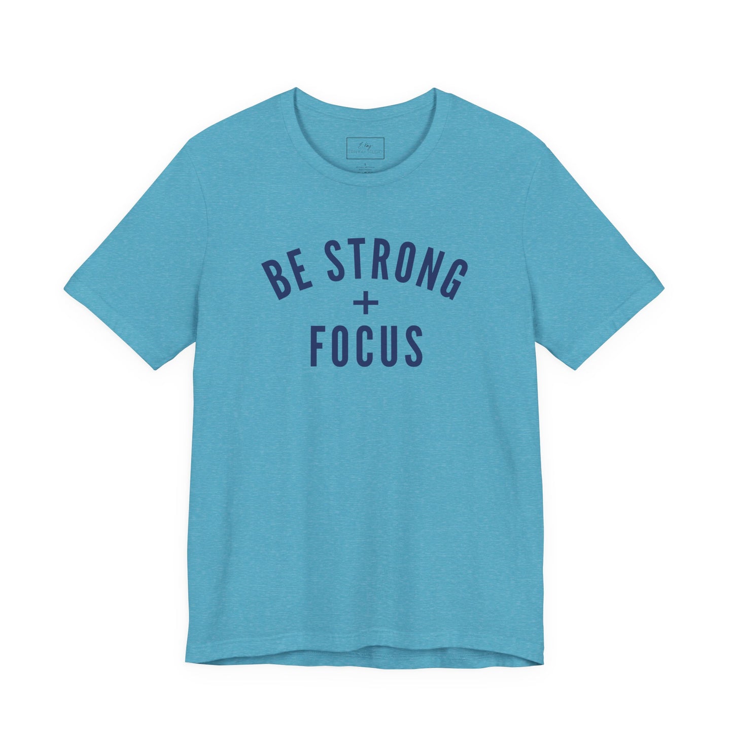 Be Strong + Focus | Cotton Tee