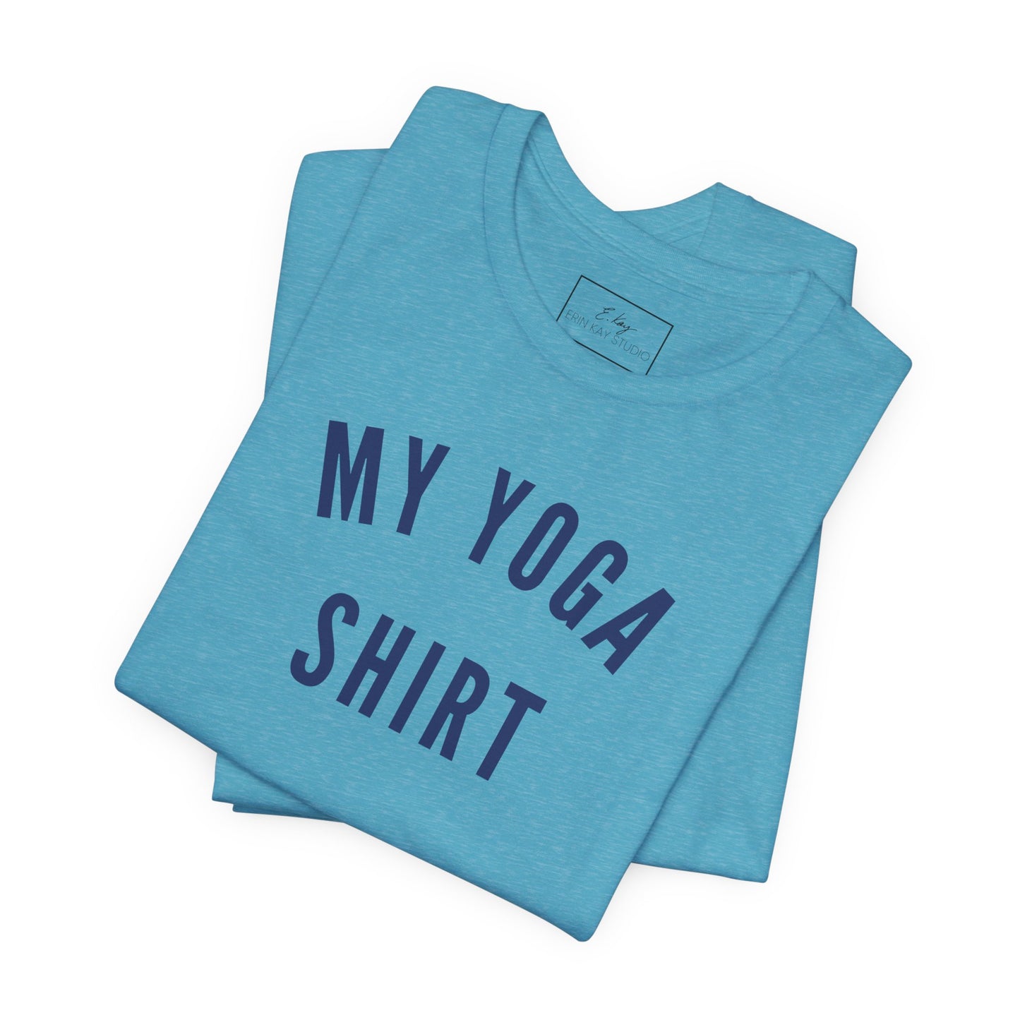 My Yoga Shirt | Cotton Tee
