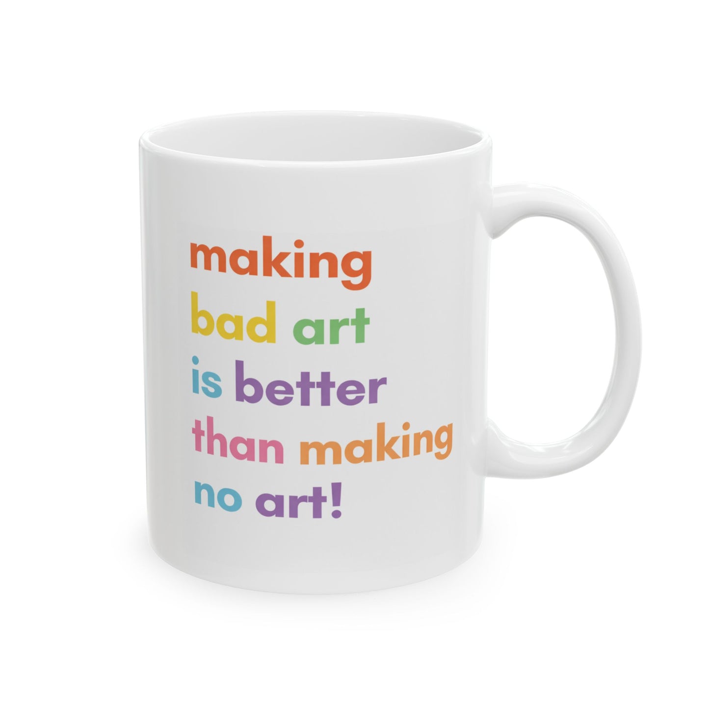 Making Art — Ceramic Mug (11oz)