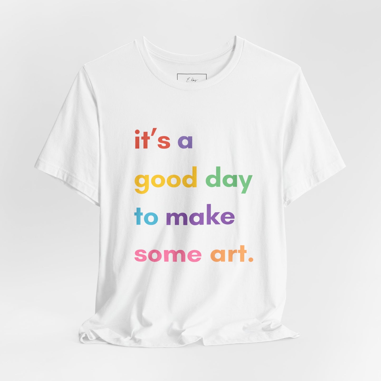 It's a good day... | Cotton Tee