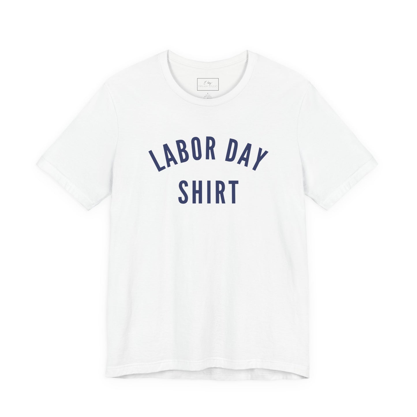 Labor Day Shirt | Cotton Tee