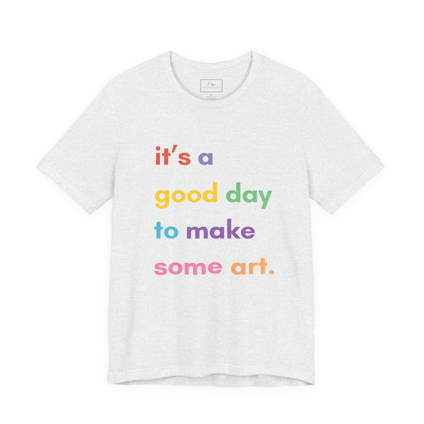 It's a good day... | Cotton Tee