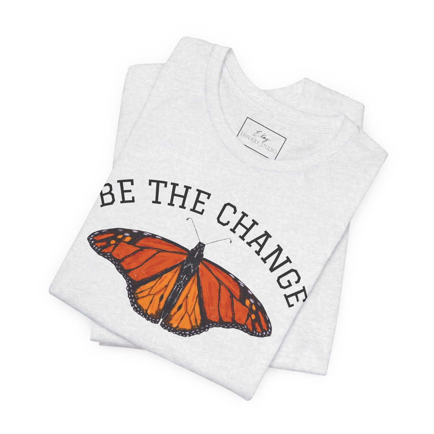 Be The Change | Cotton Tee