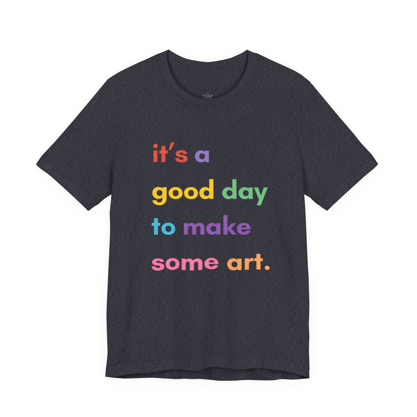 It's a good day... | Cotton Tee