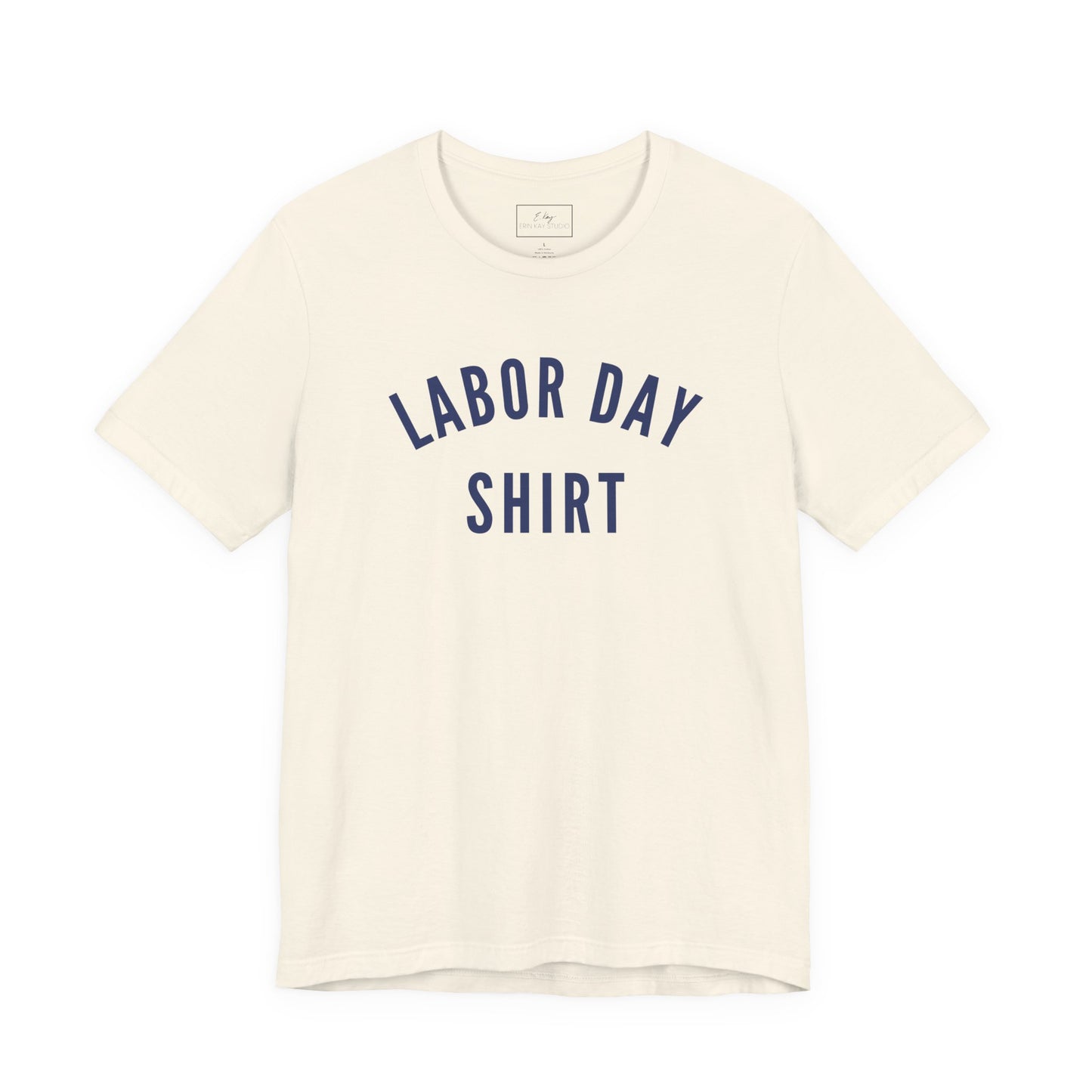 Labor Day Shirt | Cotton Tee
