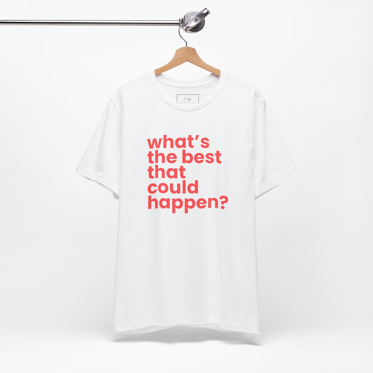 What's the Best That Could Happen? | Cotton Tee