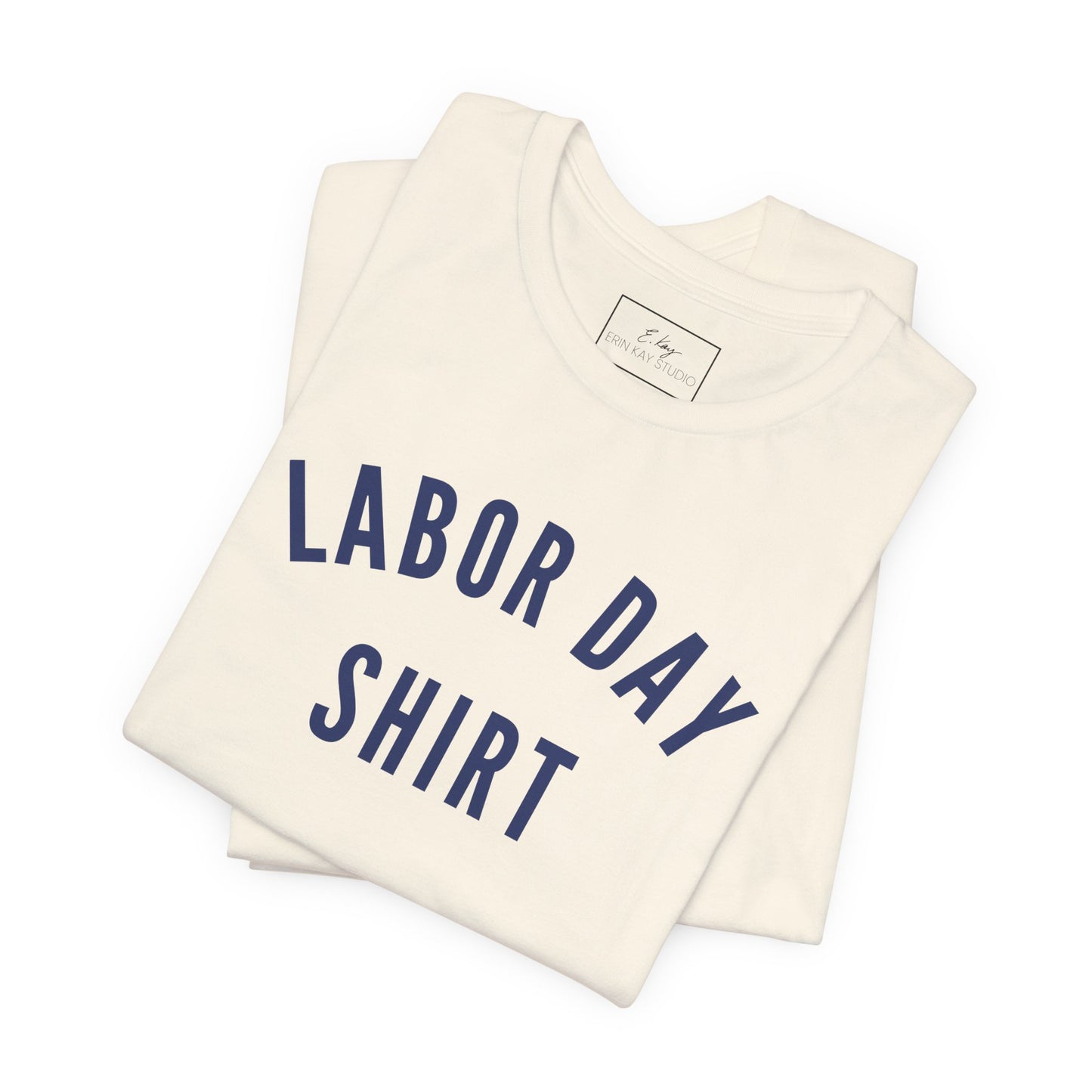 Labor Day Shirt | Cotton Tee