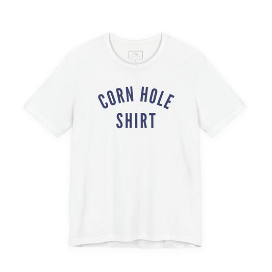 Corn Hole Shirt | Cotton Tee