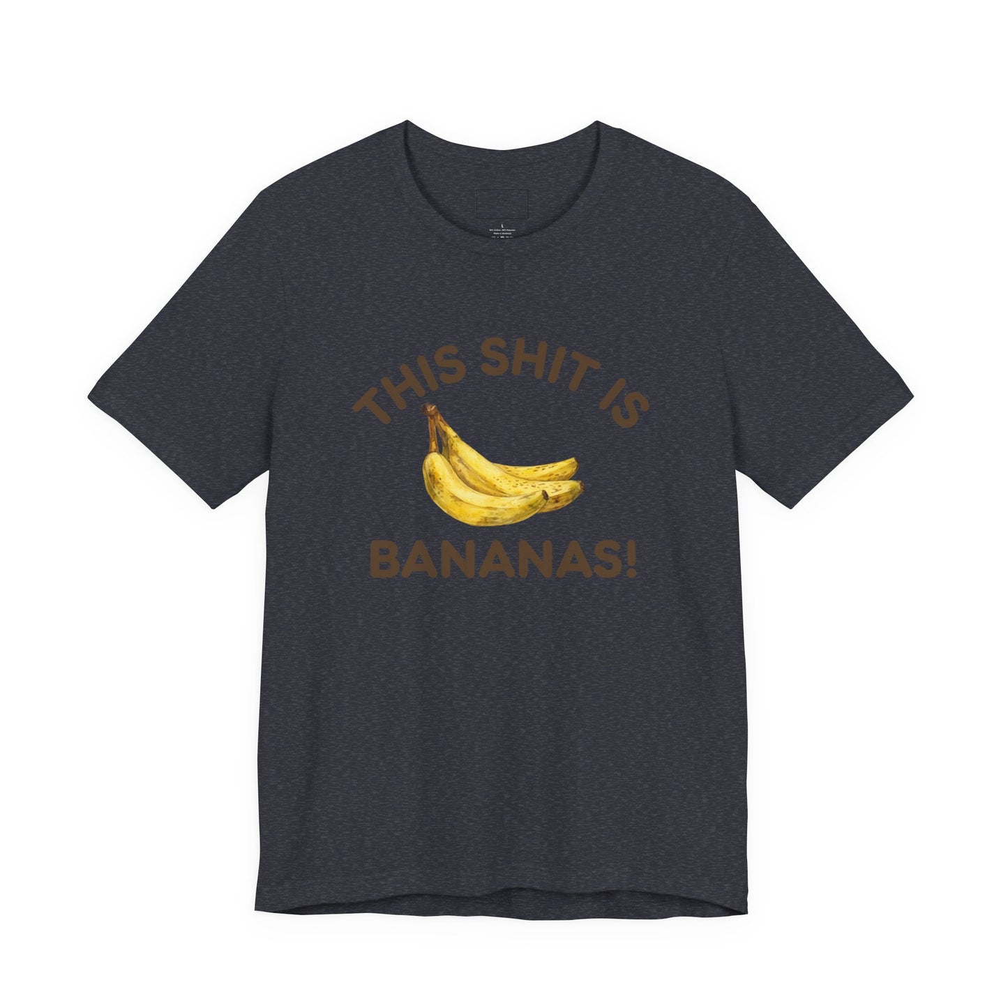 This Shit is Bananas! | Cotton Tee