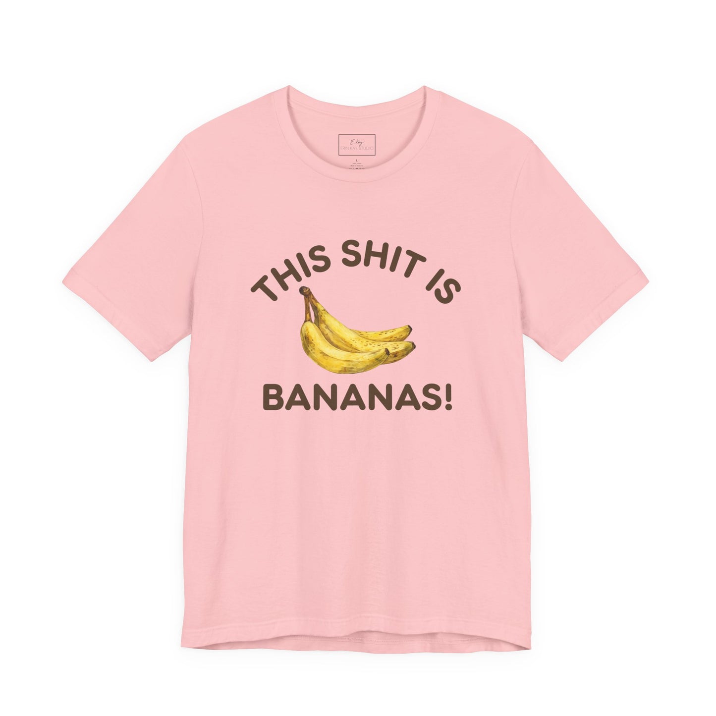 This Shit is Bananas! | Cotton Tee