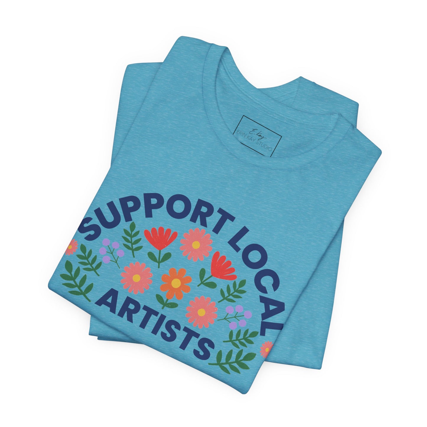 Support Local Artists (colorful) | Cotton Tee