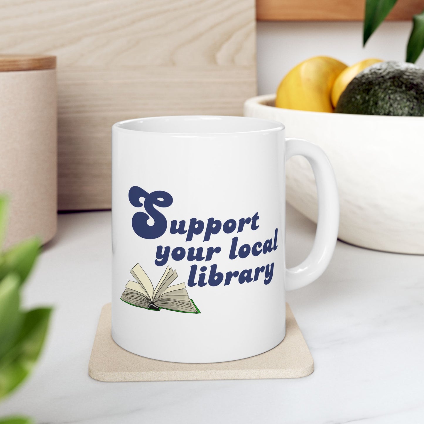 Support Your Local Library — Ceramic Mug (11oz)