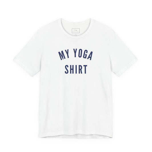My Yoga Shirt | Cotton Tee