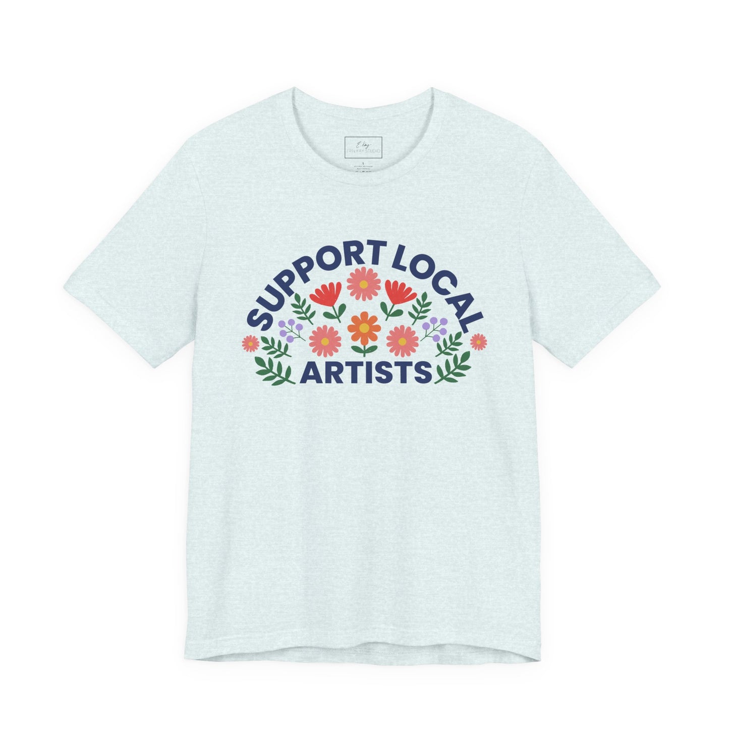 Support Local Artists (colorful) | Cotton Tee